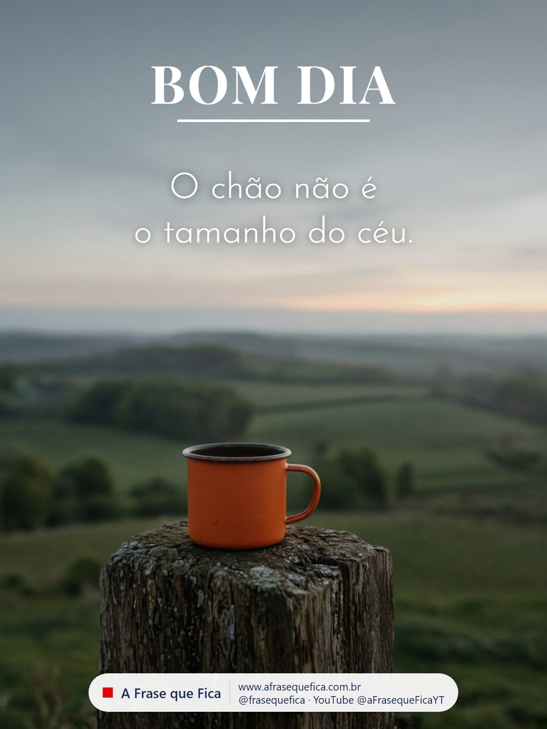 Imagem de bom dia de A Frase que Fica, 23 de outubro