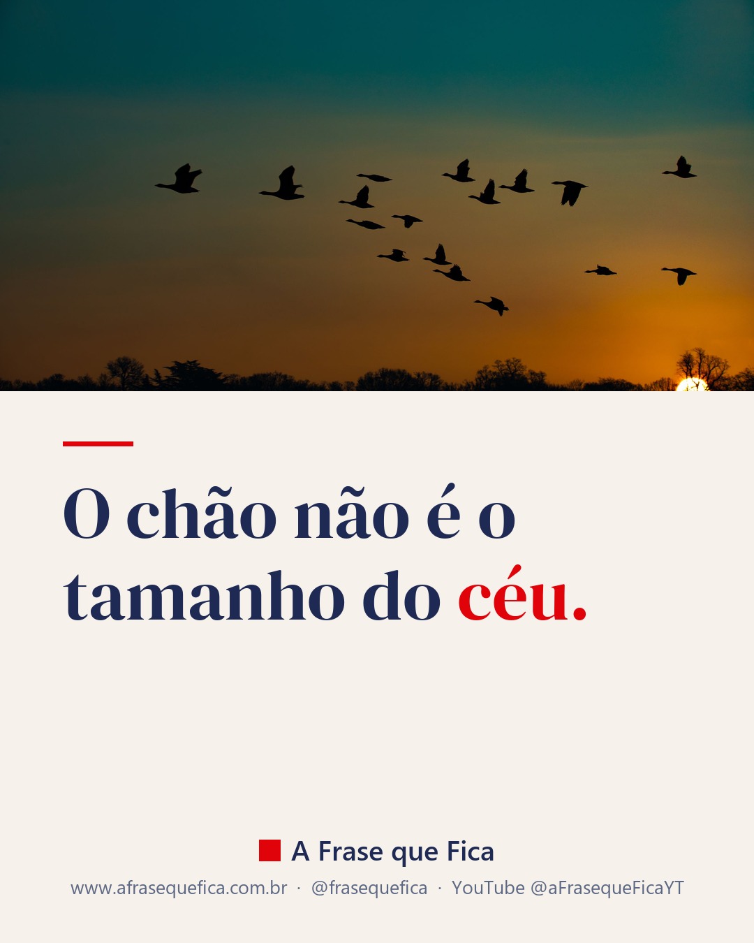 O chão não é o tamanho do céu.
